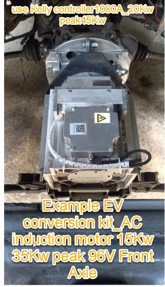 EV conversion kit_AC induction motor 15Kw20Kw45Kw peak 96V Front Axle